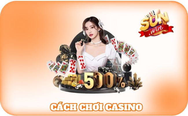 Cách Chơi Casino - Tổng Hợp Những Phương Pháp Hiệu Quả 7 Cách Chơi Casino